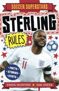 Title: Soccer Superstars: Sterling Rules, Author: Simon Mugford