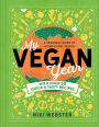 My Vegan Year: The Young Person's Seasonal Guide to Going Vegan