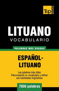 Title: Vocabulario espaï¿½ol-lituano - 7000 palabras mï¿½s usadas, Author: Andrey Taranov