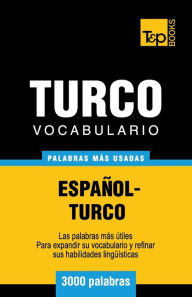 Title: Vocabulario espaï¿½ol-turco - 3000 palabras mï¿½s usadas, Author: Andrey Taranov