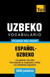 Title: Vocabulario espa�ol-uzbeco - 3000 palabras m�s usadas, Author: Andrey Taranov