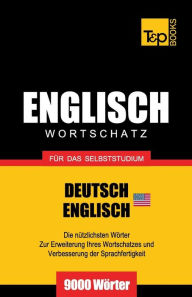 Title: Englischer Wortschatz (AM) fï¿½r das Selbststudium - 9000 Wï¿½rter, Author: Andrey Taranov