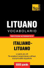 Vocabolario Italiano-Lituano per studio autodidattico - 9000 parole