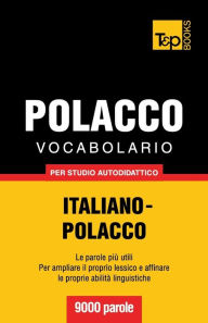 Title: Vocabolario Italiano-Polacco per studio autodidattico - 9000 parole, Author: Andrey Taranov