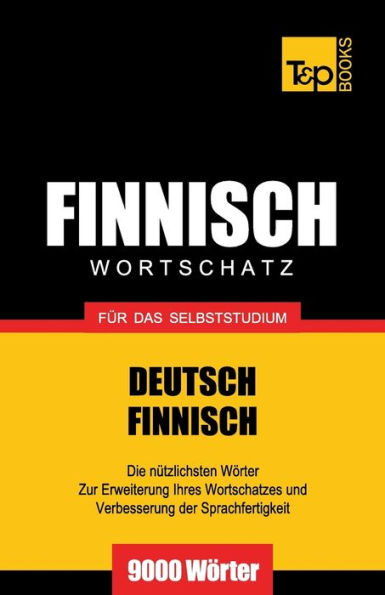 Finnischer Wortschatz fï¿½r das Selbststudium - 9000 Wï¿½rter