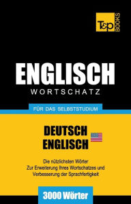 Title: Englischer Wortschatz (AM) fï¿½r das Selbststudium - 3000 Wï¿½rter, Author: Andrey Taranov