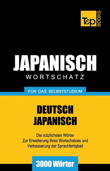Japanischer Wortschatz fï¿½r das Selbststudium - 3000 Wï¿½rter