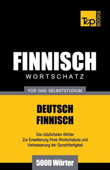 Finnischer Wortschatz fï¿½r das Selbststudium - 5000 Wï¿½rter