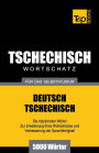 Tschechischer Wortschatz fï¿½r das Selbststudium - 5000 Wï¿½rter