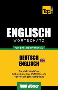 Title: Englischer Wortschatz (BR) fï¿½r das Selbststudium - 7000 Wï¿½rter, Author: Andrey Taranov