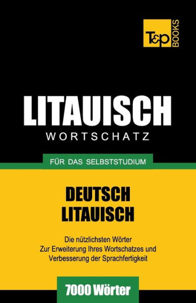 Litauischer Wortschatz fï¿½r das Selbststudium - 7000 Wï¿½rter
