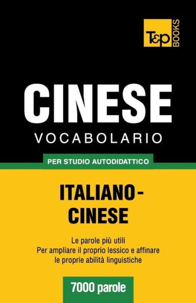 Vocabolario Italiano-Cinese per studio autodidattico - 7000 parole