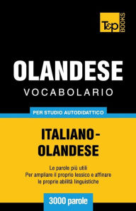 Title: Vocabolario Italiano-Olandese per studio autodidattico - 3000 parole, Author: Andrey Taranov