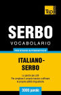 Vocabolario Italiano-Serbo per studio autodidattico - 3000 parole