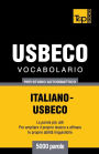 Vocabolario Italiano-Usbeco per studio autodidattico - 5000 parole