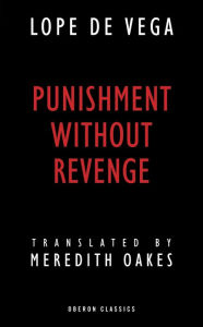 Title: Punishment without Revenge, Author: Lope de Vega