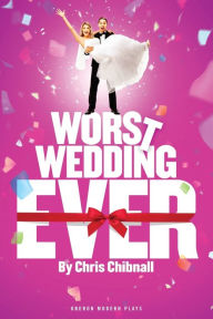 Title: Worst Wedding Ever, Author: Chris Chibnall