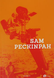 Title: Sam Peckinpah, Author: Fernando Ganzo