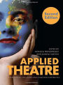 Applied Theatre Second Edition: International Case Studies and Challenges for Practice
