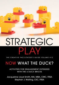 Title: Strategic Play: The Creative Facilitator's Guide Volume #12, Author: Jacqueline Lloyd Smith