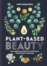 Ebooks txt format free download Plant Based Beauty