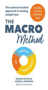 Title: The Macro Method: The science-backed approach to lasting weight loss, Author: Helen Foster