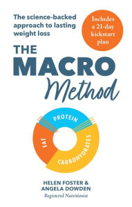 Title: The Macro Method: The science-backed approach to lasting weight loss, Author: Helen Foster