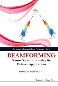 Title: Beamforming: Sensor Signal Processing For Defence Applications, Author: Athanassios Manikas