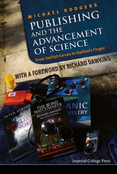 PUBLISHING AND THE ADVANCEMENT OF SCIENCE: From Selfish Genes to Galileo's Finger