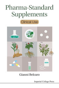 Title: Pharma-standard Supplements: Clinical Use, Author: Giovanni Vincent Belcaro