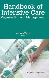 Title: Handbook Of Intensive Care Organization And Management, Author: Andrew Webb