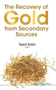 Title: The Recovery Of Gold From Secondary Sources, Author: Syed Sabir