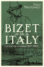 Bizet in Italy: Letters and Journals, 1857-1860