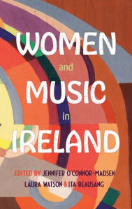 Title: Women and Music in Ireland, Author: Laura Watson