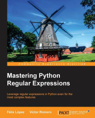 Title: Mastering Python Regular Expressions, Author: Felix Lopez