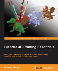 Title: Blender 3D Printing Essentials, Author: Gordon Fisher