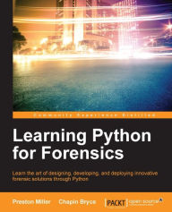 Title: Learning Python for Forensics, Author: Preston Miller
