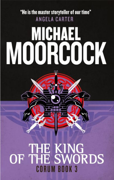 The King of the Swords Corum Series 3 by Michael Moorcock