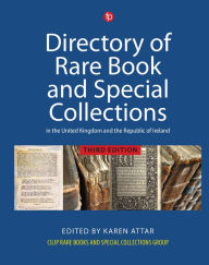 Title: Directory of Rare Book and Special Collections in the UK and Republic of Ireland, Author: Karen Attar