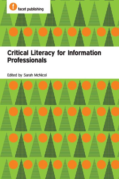 Critical Literacy for Information Professionals