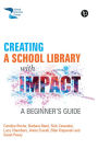 Creating a School Library with Impact: A Beginner's Guide