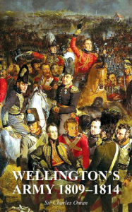 Title: WELLINGTON'S ARMY 1809-1814, Author: Sir Charles Oman