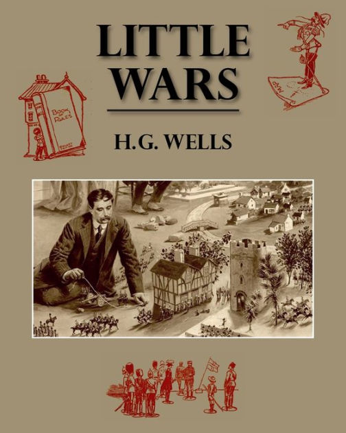 LITTLE WARS by H. G. Wells, Paperback Barnes & Noble®