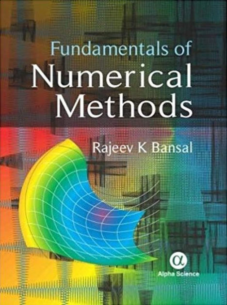 Fundamentals Of Numerical Methods By Rajeev K. Bansa | 9781783323609 ...