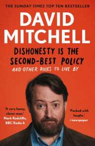 Title: Dishonesty is the Second-Best Policy, Author: David Mitchell