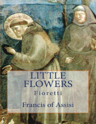 Little Flowers (Fioretti)