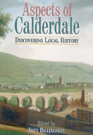 Title: Aspects of Calderdale: Discovering Local History, Author: John Billingsley