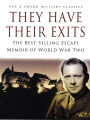 They Have Their Exits: The Best Selling Escape Memoir of World War Two