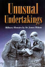 Unusual Undertakings: Military Memoirs