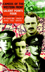 Title: Salient Points Four: Ypres & Picardy, 1914-18, Author: Tony Spagnoly